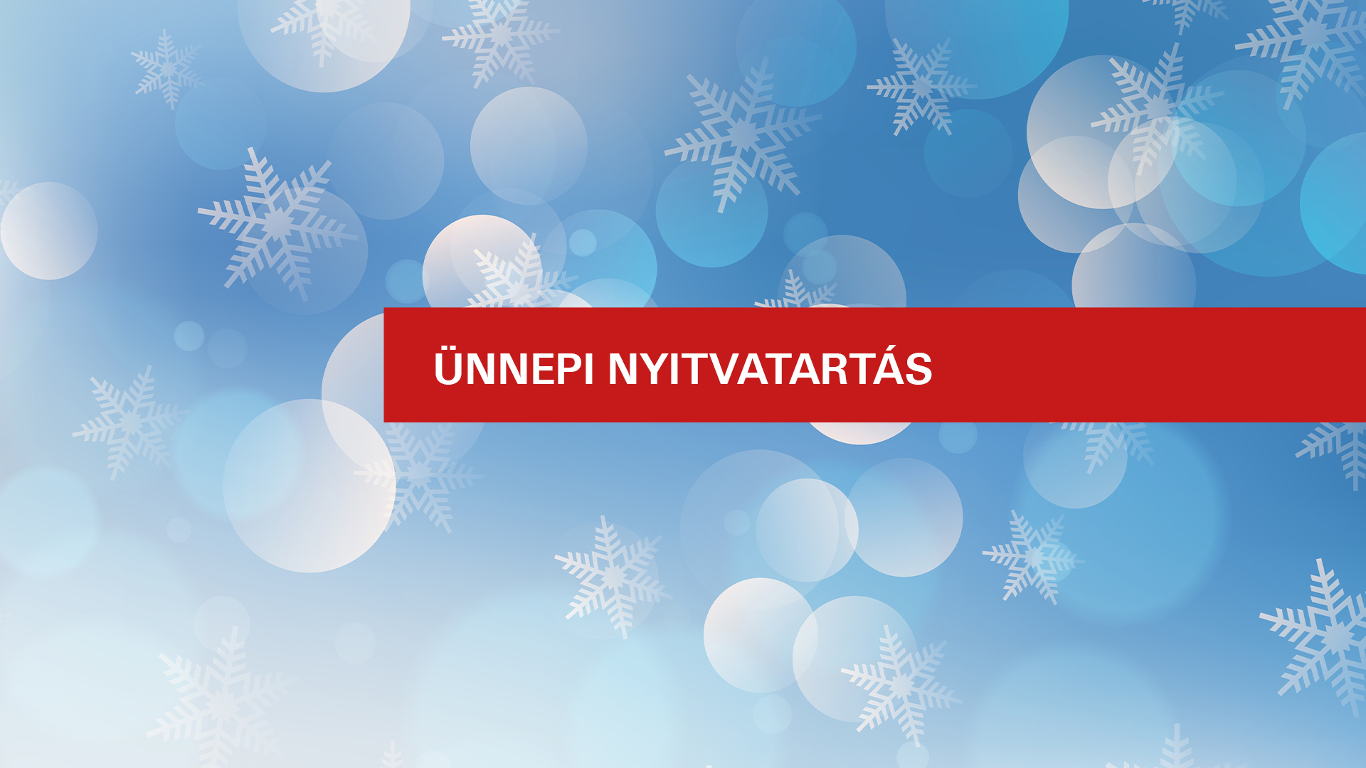 Ünnepi nyitvatartás: 2025 december